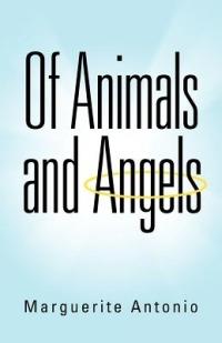 Of Animals and Angels - Marguerite Antonio - cover