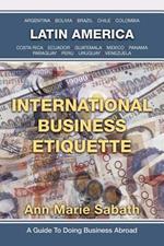 International Business Etiquette: Latin America