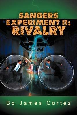 Sanders Experiment II: Rivalry - Bo James Cortez - cover