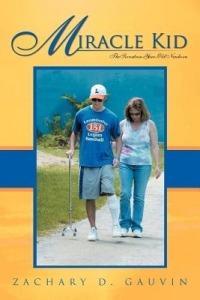 Miracle Kid: The Seventeen-Year-Old Newborn - Zachary D Gauvin - cover
