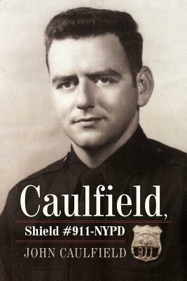 Caulfield, Shield #911-NYPD - John Caulfield - cover