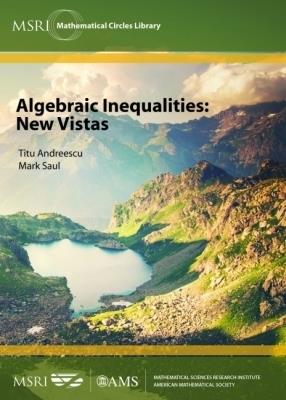 Algebraic Inequalities: New Vistas - Titu Andreescu,Mark Saul - cover