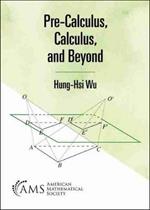 Pre-Calculus, Calculus, and Beyond