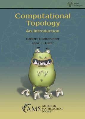 Computational Topology: An Introduction - Herbert Edelsbrunner,John L. Harer - cover