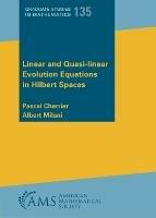 Linear and Quasi-linear Evolution Equations in Hilbert Spaces