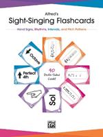 Alfred's Sight-Singing Flashcards: Hand Signs, Rhythms, Intervals, and Pitch Patterns, Flashcards