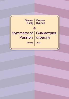 Symmetry of Passion - Steven Duplij - cover