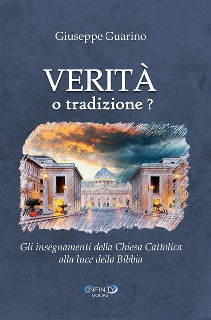Verità o tradizione? - Giuseppe Guarino - ebook