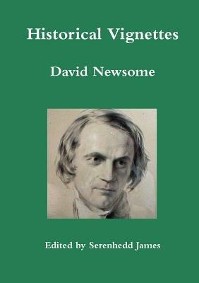 Historical Vignettes - David Newsome - cover