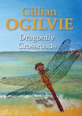 Dragonfly Crossroads - Gillian Ogilvie - cover