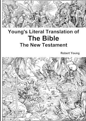 Young's Literal Translation of the The Bible - The New Testament - Robert Young - cover