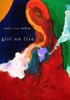 Libro in inglese Girl on Fire  - Emma Stace Darling
