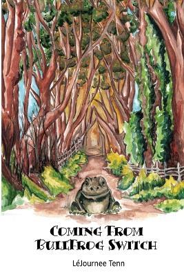 Coming from BullFrog Switch - Lejournee Tenn - cover