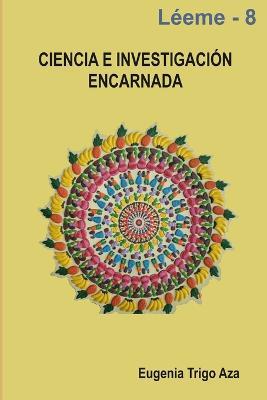 Ciencia e Investigacion Encarnada - Eugenia Trigo - cover