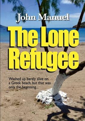 The Lone Refugee - John Manuel - cover