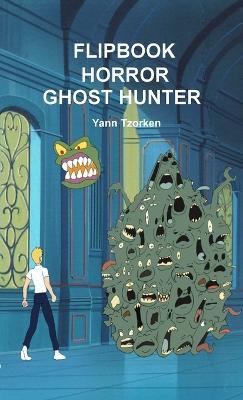 Flipbook Horror Ghost Hunter - Yann Tzorken - cover