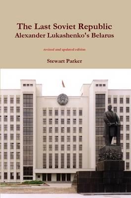 The Last Soviet Republic. Revised Edition - Stewart Parker - cover