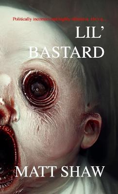 Lil' Bastard - Matt Shaw - cover