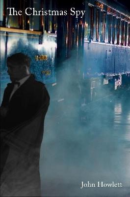 The Christmas Spy - John Howlett - cover