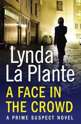 Prime Suspect 2: A Face in the Crowd - Lynda La Plante - cover