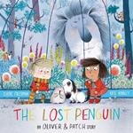 The Lost Penguin: An Oliver and Patch Story