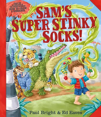 Sam's Super Stinky Socks! - Paul Bright,Ed Eaves - ebook