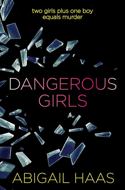 Dangerous Girls - Abigail Haas - ebook