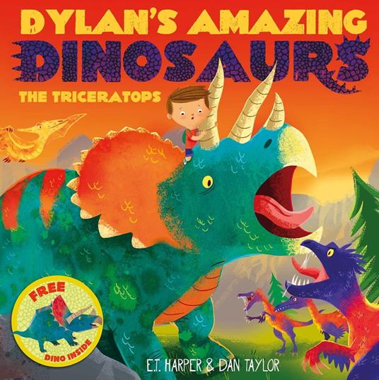 Dylan's Amazing Dinosaurs - The Triceratops - E.T Harper,Dan Taylor - ebook