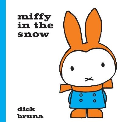 Miffy in the Snow - Dick Bruna - cover
