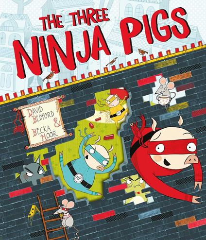 The Three Ninja Pigs - David Bedford,Becka Moor - ebook