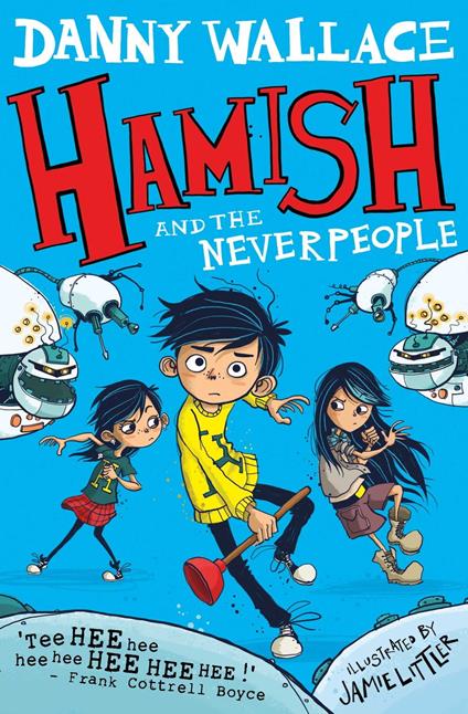 Hamish and the Neverpeople - Danny Wallace,Jamie Littler - ebook