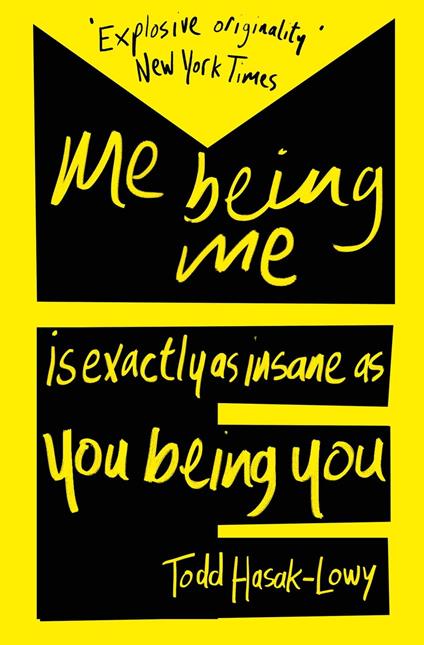 Me Being Me Is Exactly as Insane as You Being You - Todd Hasak-Lowy - ebook