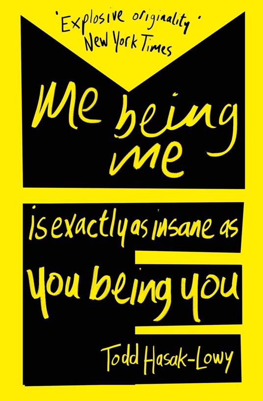 Me Being Me Is Exactly as Insane as You Being You - Todd Hasak-Lowy - ebook