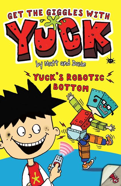 Yuck's Robotic Bottom - Matt and Dave,Nigel Baines - ebook