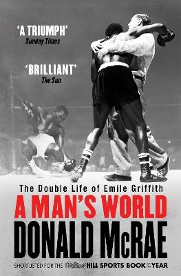 A Man's World: The Double Life of Emile Griffith - Donald McRae - cover