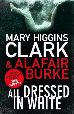 All Dressed in White - Mary Higgins Clark,Alafair Burke - cover
