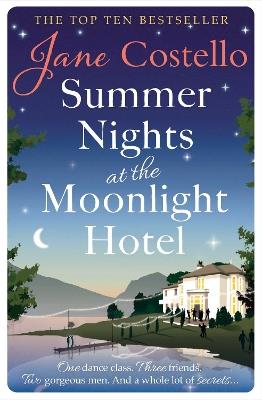 Summer Nights at the Moonlight Hotel: An enemies-to-lovers, forced proximity rom-com that will warm your heart and make you laugh out loud! - Jane Costello - cover