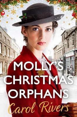 Molly's Christmas Orphans: Can she save a family this Christmas? The must-read Christmas family saga for 2019 - Carol Rivers - cover