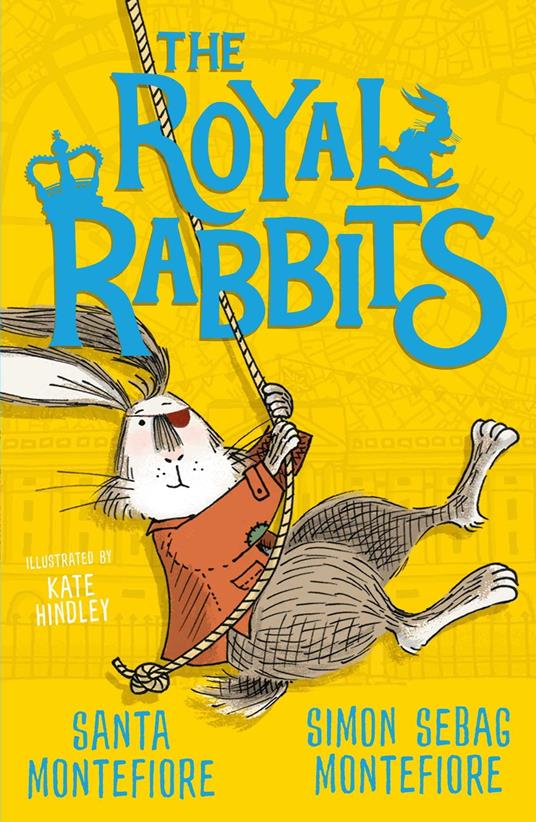 The Royal Rabbits - Santa Montefiore,Simon Sebag Montefiore,Kate Hindley - ebook