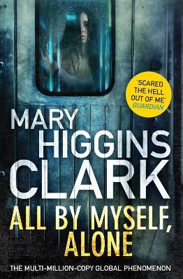 All By Myself, Alone - Mary Higgins Clark - cover