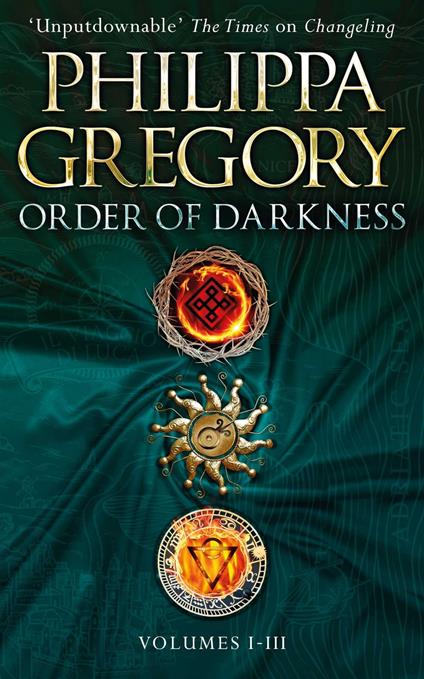 Order of Darkness: Volumes i-iii - Philippa Gregory - ebook