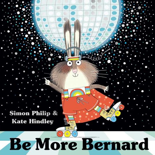 Be More Bernard - Simon Philip,Kate Hindley - ebook