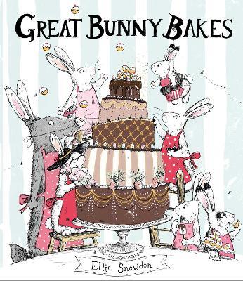 Great Bunny Bakes - Ellie Snowdon - cover