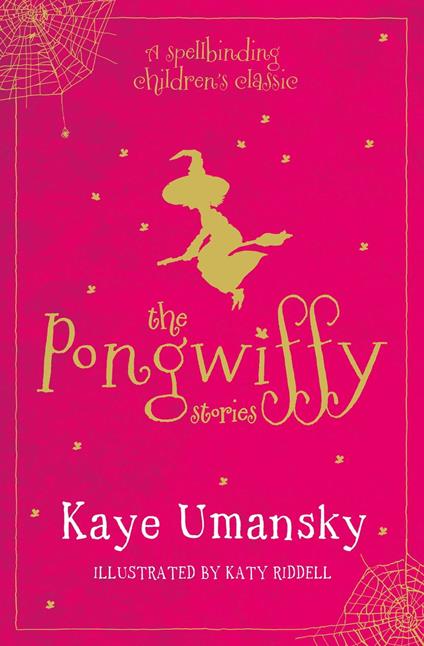 The Pongwiffy Stories 1 - Kaye Umansky,Katy Riddell - ebook