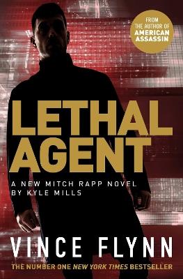 Lethal Agent - Vince Flynn,Kyle Mills - cover