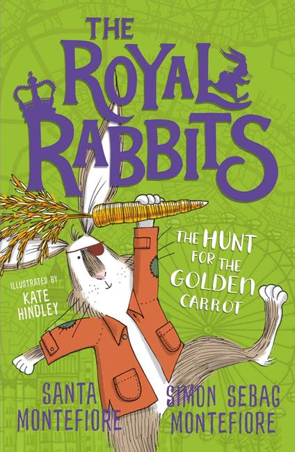 The Royal Rabbits: The Hunt for the Golden Carrot - Santa Montefiore,Simon Sebag Montefiore - ebook