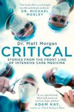Critical: Stories from the front line of intensive care medicine