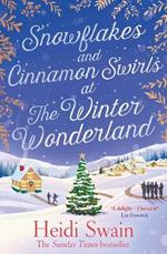 Snowflakes and Cinnamon Swirls at the Winter Wonderland: The perfect Christmas read to curl up with this winter