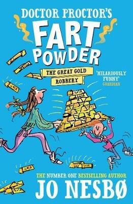 Doctor Proctor's Fart Powder: The Great Gold Robbery - Jo Nesbo - cover