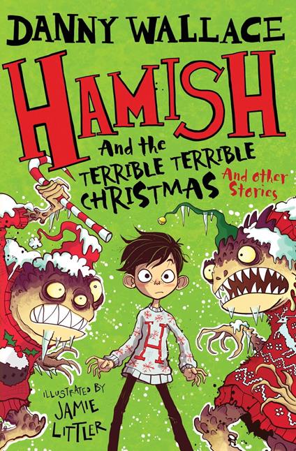 Hamish and the Terrible Terrible Christmas and Other Stories - Danny Wallace - ebook